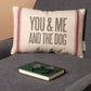 You & Me And The Dog Pillow