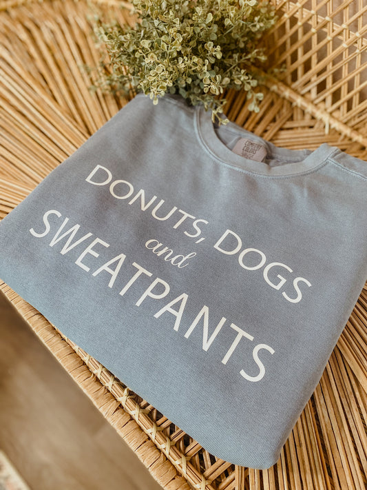 Donuts, Dogs and Sweatpants Sweatshirt