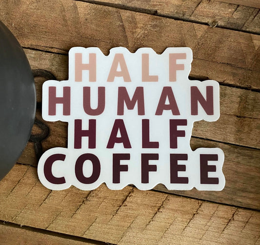 Half Human Half Coffee Sticker