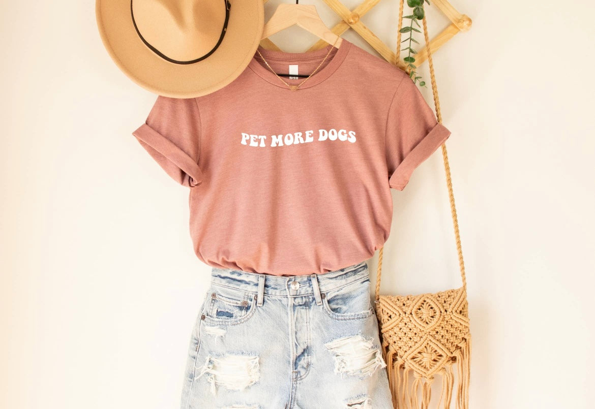 Pet More Dogs T-Shirt